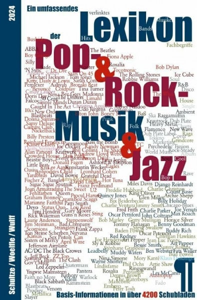 Wulff, Peter Ein umfassendes Lexikon der Pop-, Rock- und Jazz-Musik: Bands, Musiker und Fachbegriffe in über 4.200 Schubladen