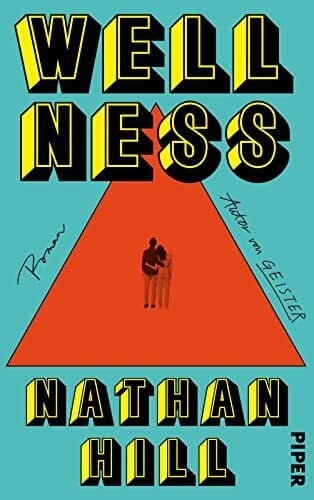 Kleiner, Stephan Wellness: Roman | New-York-Times-Bestseller und Book Club Pick von Oprah Winfrey