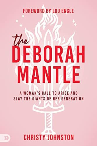 Engle, Lou The Deborah Mantle: A Woman’s Call to Arise and Slay the Giants of Her Generation