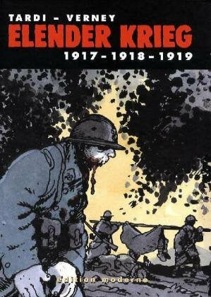 Tardi Elender Krieg 1917 - 1918 - 1919