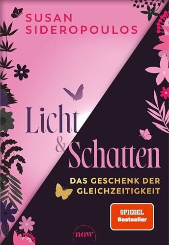 Sideropoulos, Susan Licht und Schatten: Das Geschenk der Gleichzeitigkeit