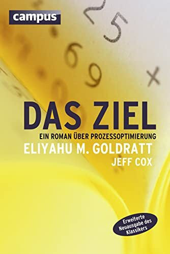 Cox, Jeff Das Ziel: Ein Roman über Prozessoptimierung