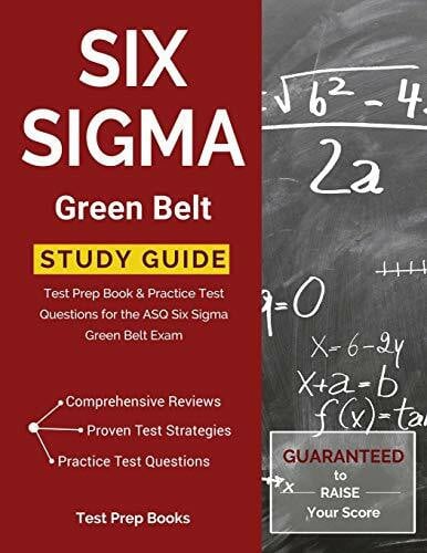 Test Prep Books Six Sigma Green Belt Study Guide: Test Prep Book & Practice Test Questions for the ASQ Six Sigma Green Belt Exam