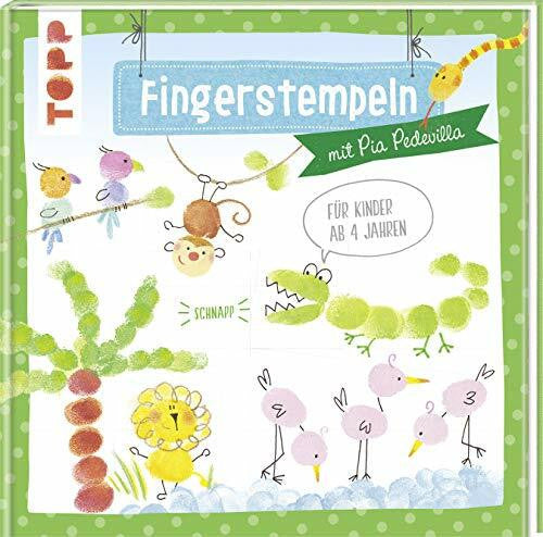 Pedevilla, Pia Fingerstempeln: mit Pia Pedevilla. Für Kinder ab 4 Jahren