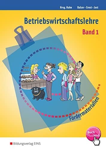 Jost, Martin Betriebswirtschaftslehre: Arbeitsmaterialien zur individuellen Förderung Band 1 (Rechnungswesen und Betriebswirtschaftslehre: Arbeitsmaterialien zur individuellen Förderung)