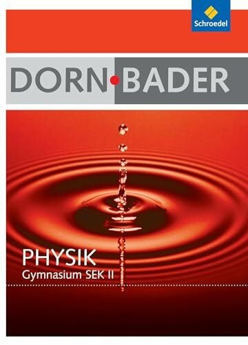 Bader, Franz Dorn / Bader Physik SII - Ausgabe 2010 für Berlin, Rheinland-Pfalz, Schleswig-Holstein: Gesamtpaket Oberstufe mit CD-ROM (Dorn / Bader Physik SII: ... Schleswig-Holstein - Ausgabe 2010)