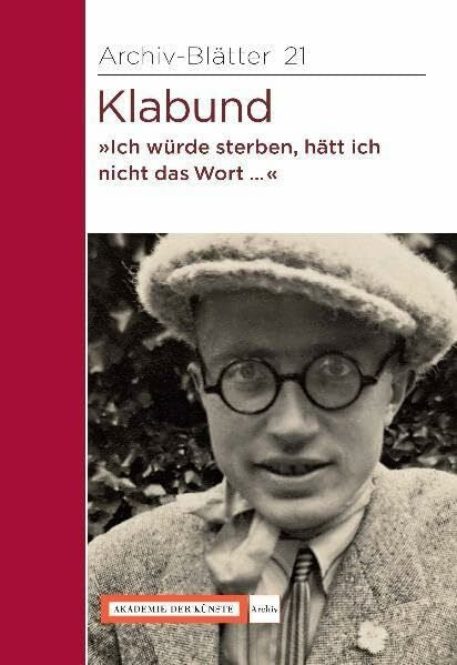 Neumann, Helga Klabund 'Ich würde sterben, hätt ich nicht das Wort...' (Archiv-Blätter)