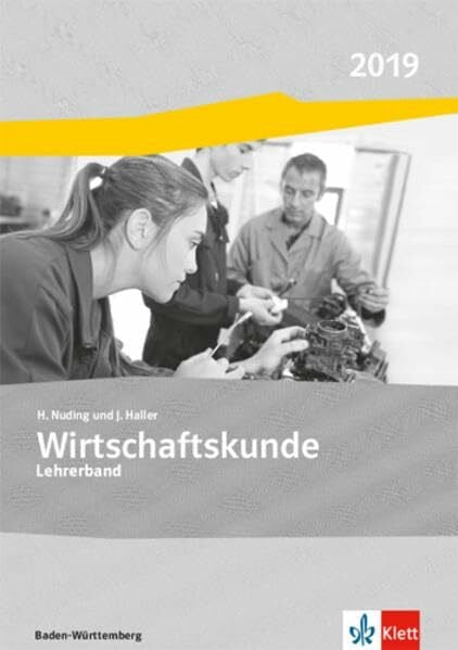 Haller, Josef Wirtschaftskunde / Ausgabe Baden-Württemberg 2017: Wirtschaftskunde / Lehrerband: Ausgabe Baden-Württemberg 2017