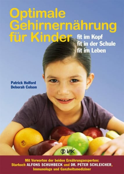 Deborah Colson Optimale Gehirnernährung für Kinder: Fit im Kopf, fit in der Schule, fit im Leben