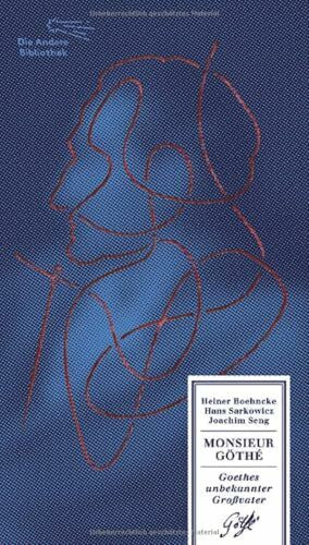 Doeller, Sandra Monsieur Göthé: Goethes unbekannter Großvater (Die Andere Bibliothek, Band 391)