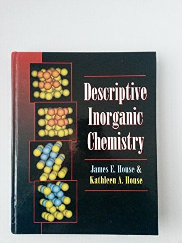House, Kathleen A. Descriptive Inorganic Chemistry