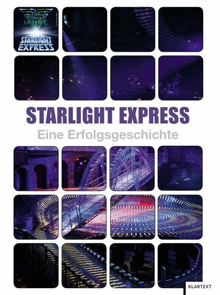 Starlight Express Starlight Express: Eine Erfolgsgeschichte