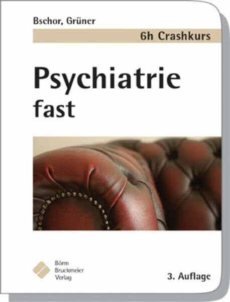 Tom Bschor Psychiatrie fast - der 6h Crashkurs