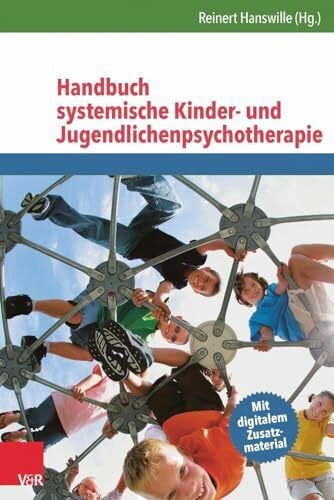 Reinert Hanswille Handbuch systemische Kinder- und Jugendlichenpsychotherapie: Mit digitalem Zusatzmaterial