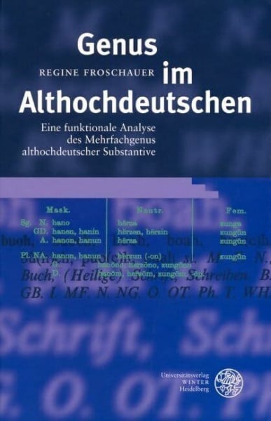 Bergmann, Rolf Genus im Althochdeutschen: Eine funktionale Analyse des Mehrfachgenus althochdeutscher Substantive (Germanistische Bibliothek)