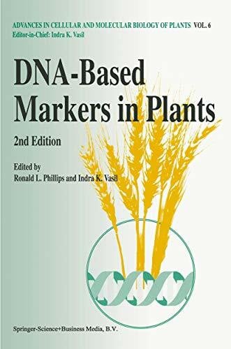 Vasil, Indra K. DNA-Based Markers in Plants (Advances in Cellular and Molecular Biology of Plants, Band 6)