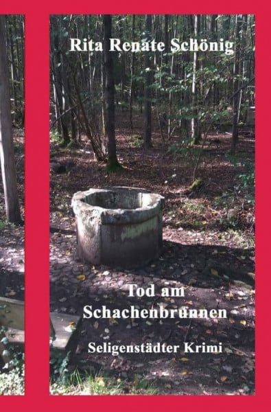 Schönig, Rita Renate Seligenstädter Krimi / Tod am Schachenbrunnen: Seligenstädter Krimi