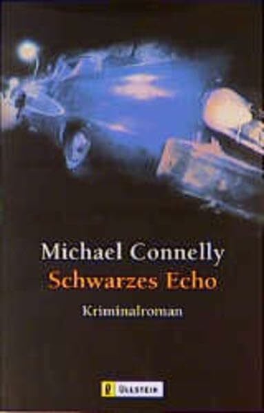 Connelly, Michael Schwarzes Echo: Kriminalroman (Ullstein Taschenbuch)
