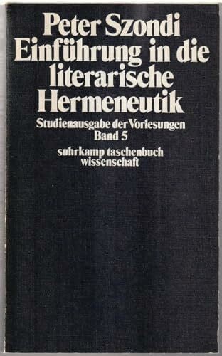 Helen Stierlin Einführung in die literarische Hermeneutik. Studienausgabe der Vorlesungen, Band 5