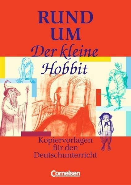 Rühle, Christian Rund um ... - Sekundarstufe I: Rund um 'Der kleine Hobbit': Kopiervorlagen: Kopiervorlagen für den Deutschunterricht