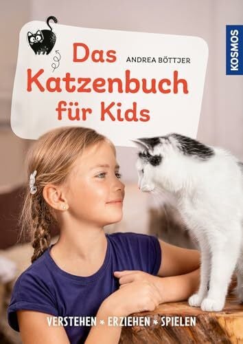 Böttjer, Andrea Das Katzenbuch für Kids: verstehen, versorgen, spielen