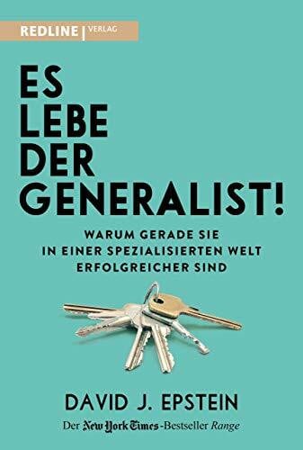 Epstein, David Es lebe der Generalist!: Warum gerade sie in einer spezialisierten Welt erfolgreicher sind