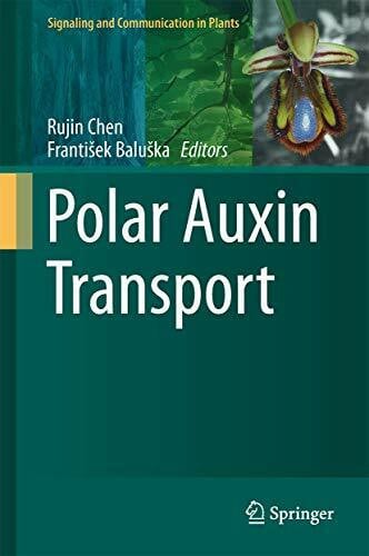 Baluška, František Polar Auxin Transport (Signaling and Communication in Plants, 17, Band 17)