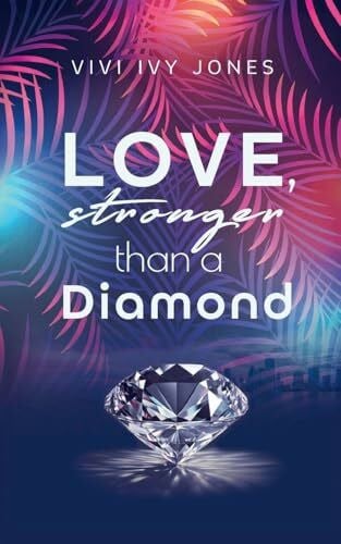 Jones, Vivi Ivy Love, stronger than a Diamond
