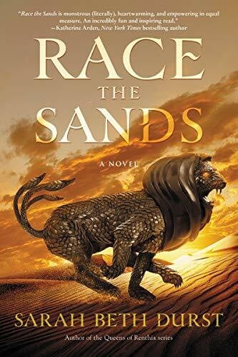 Durst, Sarah Beth Race the Sands: A Dark Fantasy Epic Featuring Monster Racing and Female Empowerment