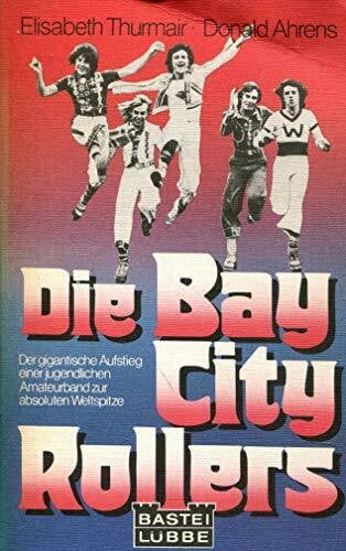 Die Bay City Rollers.