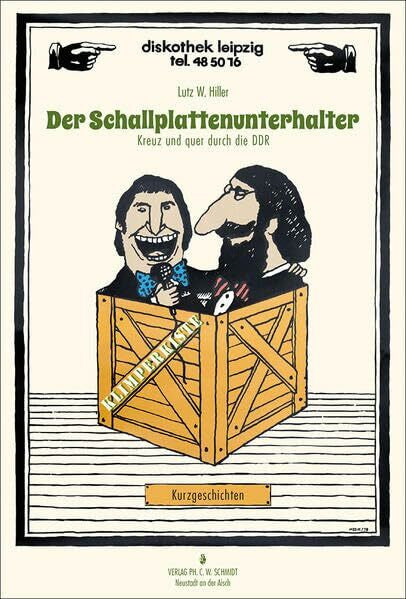 Hiller, Lutz Der Schallplattenunterhalter: Kreuz und quer durch die DDR