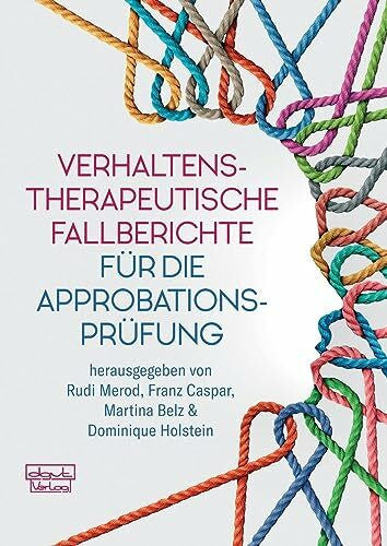 Martina Belz Verhaltenstherapeutische Fallberichte für die Approbationsprüfung