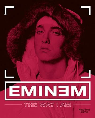 Eminem The Way I Am: Die Autobiografie: Die Autorbiografie