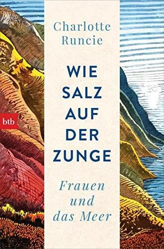 Barth, Meredith Wie Salz auf der Zunge: Frauen und das Meer