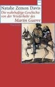 Leube, Wolf H Die wahrhaftige Geschichte von der Wiederkehr des Martin Guerre: Mit e. Nachw. v. Carlo Ginzburg