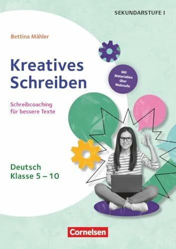 Mähler, Bettina Themenhefte Sekundarstufe - Deutsch: Kreatives Schreiben - Schreibcoaching für bessere Texte - Buch mit Kopiervorlagen