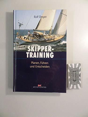 Dreyer, Rolf Skippertraining: Planen, Führen und Entscheiden