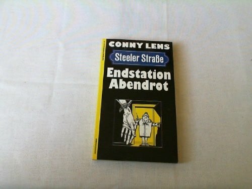 Conny Lens Endstation Abendrot - Steeler Strasse Krimi