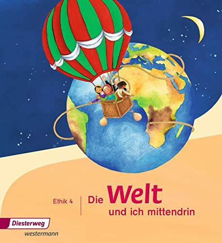 Rothe, Diane Die Welt und ich mittendrin - Ausgabe 2015: Schulbuch 4