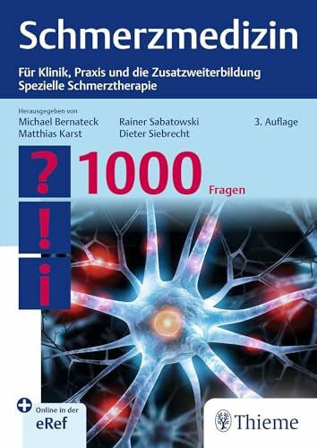 Siebrecht, Dieter Schmerzmedizin - 1000 Fragen: Für Klinik, Praxis und die Zusatzweiterbildung Spezielle Schmerztherapie