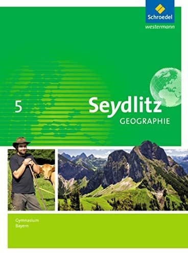 Ziegler, Lisa Seydlitz Geographie - Ausgabe 2016 für Gymnasien in Bayern: Schülerband 5