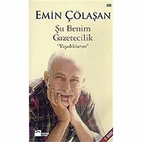 Cölasan, Emin Su Benim Gazetecilik Yasadiklarim
