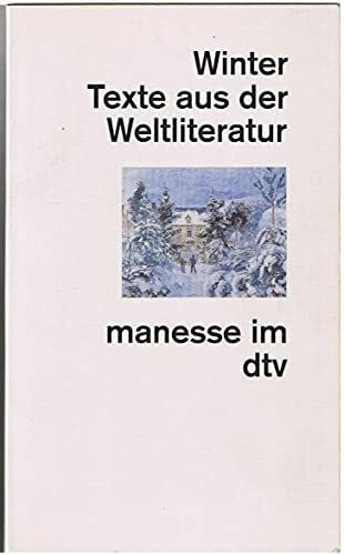 Fröhlich, Anne Marie Winter Texte aus der Weltliteratur: Herausgegeben von Anne Marie Fröhlich – Mit 21 Illustrationen (manesse im dtv)