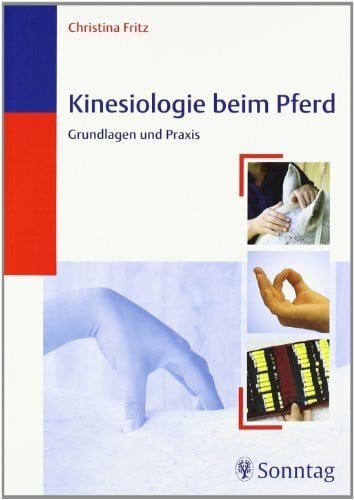 Christina Fritz Kinesiologie beim Pferd: Grundlagen und Praxis