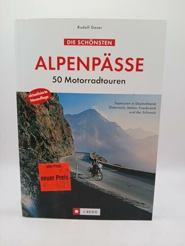 Geser, Rudolf Die schönsten Alpenpässe: 50 Motorradtouren