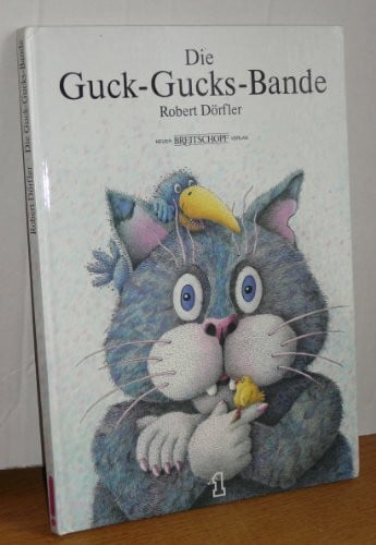 Dörfler, Robert Die Guck- Glucks- Bande. Bildgeschichten zum selber erzählen