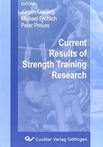 Preuss, Peter Current Results of Strength Training Research: An empirical and theoretical Approach