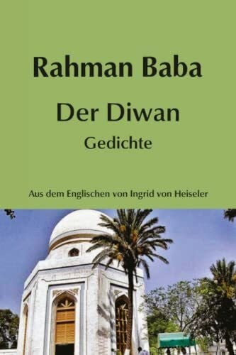 von Heiseler, Ingrid Der Diwan: Gedichte: Rahman Baba