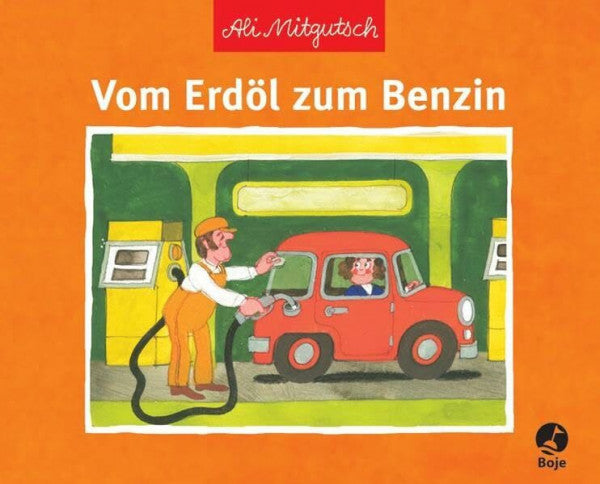 Mitgutsch, Ali Vom Erdöl zum Benzin