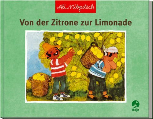 Mitgutsch, Ali Von der Zitrone zur Limonade